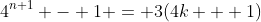 4^{n+1} - 1 = 3(4k + 1)