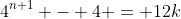 4^{n+1} - 4 = 12k