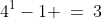 S(1)\!:\;\;4^1-1 \:=\:3