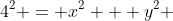 4^2 = x^2 + y^2 