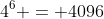 4^6 = 4096