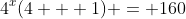 4^x(4 + 1) = 160