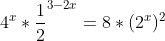 4^x*\frac{1}{2}^{3-2x}=8*(2^x)^2