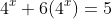 4^x+6(4^x)=5