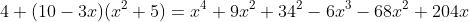 4 (10-3x)(x^2+5)=x^4+9x^2+34^2-6x^3-68x^2+204x