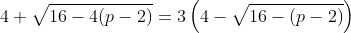 4+\sqrt{16-4(p-2)}=3\left(4-\sqrt{16-(p-2)}\right)