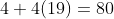 4+4(19)=80