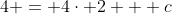 4 = 4\cdot 2 + c