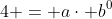 4 = a\cdot b^0