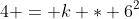 4 = k * 6^2