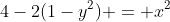4-2(1-y^2) = x^2