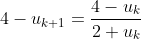 4-u_{k+1}=\frac{4-u_k}{2+u_k}