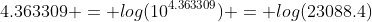 4.363309 = log(10^{4.363309}) = log(23088.4)