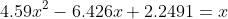 4.59x^2-6.426x+2.2491=x