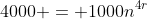 4000 = 1000n^4^r