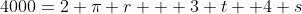 4000=2 \pi r + 3 t +4 s
