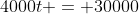 4000t = 30000