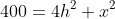 400=4h^2+x^2