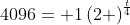 4096= 1\left(2 \right)^{\frac{t}{4}}