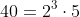 40=2^3\cdot5