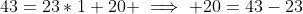 43=23*1+20 \implies 20=43-23