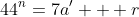 44^n=7a' + r