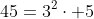 45=3^2\cdot 5