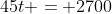 45t = 2700