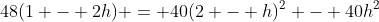 48(1 - 2h) = 40(2 - h)^2 - 40h^2