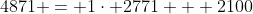 4871 = 1\cdot 2771 + 2100