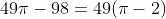 49\pi-98=49(\pi-2)
