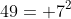 49= 7^2