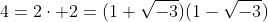 4=2\cdot 2=(1+\sqrt{-3})(1-\sqrt{-3})