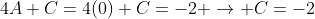 4A+C=4(0)+C=-2 \to C=-2