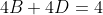 4B+4D=4