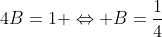 4B=1 \Leftrightarrow B=\frac{1}{4}