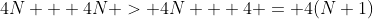 4N + 4N > 4N + 4 = 4(N+1)