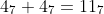 4_7+4_7=11_7