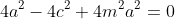 4a^2-4c^2+4m^2a^2=0