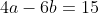 4a-6b=15