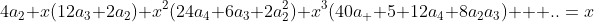 4a_2+x(12a_3+2a_2)+x^2(24a_4+6a_3+2a_2^2)+x^3(40a_  5+12a_4+8a_2a_3) + ..=x