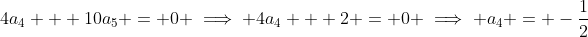 4a_4 + 10a_5 = 0 \implies 4a_4 + 2 = 0 \implies a_4 = -\dfrac{1}{2}