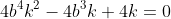 4b^4k^2-4b^3k+4k=0
