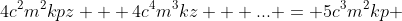 4c^2m^2kpz + 4c^4m^3kz + ... = 5c^3m^2kp 