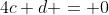 4c+d = 0