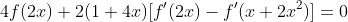 4f(2x)+2(1+4x)[f'(2x)-f'(x+2x^2)]=0
