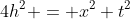 4h^2 = x^2+t^2