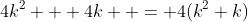 4k^2 + 4k  = 4(k^2+k)