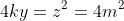 4ky=z^2=4m^2
