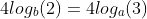 4log_b(2)=4log_a(3)